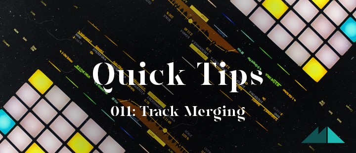 Quick Tip 011: Track Merging | ModeAudio