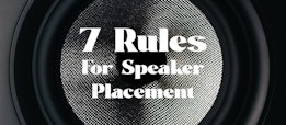 7 Rules For Speaker Placement