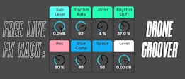 Free Live FX Rack: Drone Groover